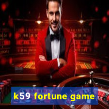 k59 fortune game